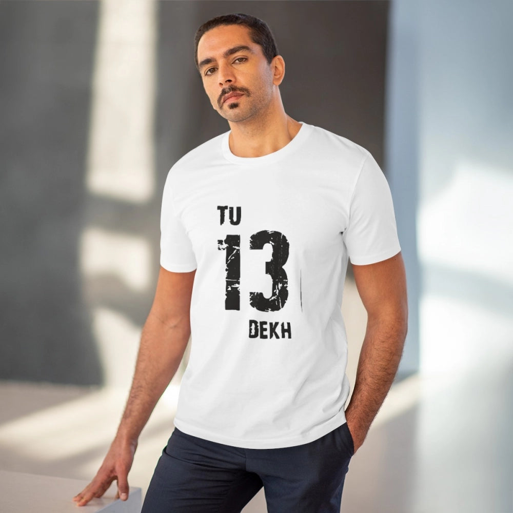 Generic Men's PC Cotton Tu 13 Dekh Printed T Shirt (Color: White, Thread Count: 180GSM)