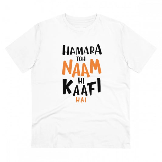 Generic Men's PC Cotton Hamara To Name Hi Kaafi Hai Printed T Shirt (Color: White, Thread Count: 180GSM)